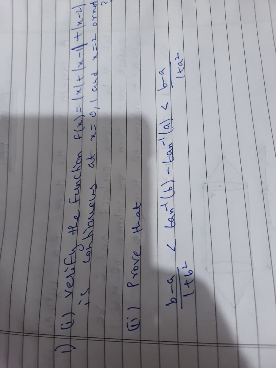 H)verify the funchion fle)= lxl+ lx=f+ lu-)
lontimuos at x=0,\ and x=Z ornt
n=0,1 and x=2 0rnot
とーa >
(taz
