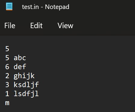 test.in - Notepad
File Edit View
5
5 abc
6 def
2 ghijk
3 ksdljf
1 lsdfjl
m