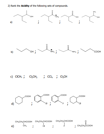 2) Rank the Acidity of the following sets of compounds.
b)
c) CICH, ; a,CH,
; ca. ; a,CH
COOH
