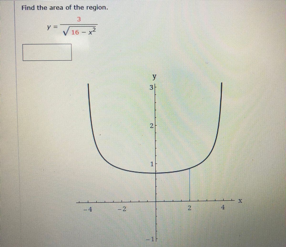 Find the area of the region.
3.
y 3=
16 - x
y
2
4.
2.
4.
1F
3.
2.
