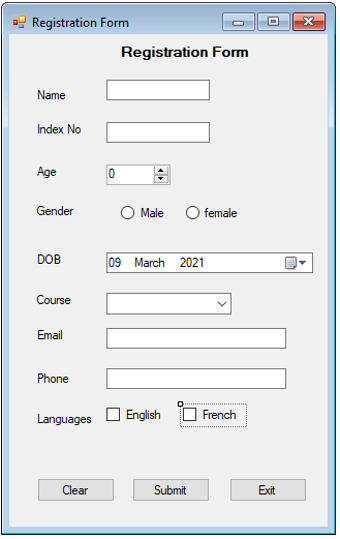 Registration Form
Registration Form
Name
Index No
Age
Gender
Male
female
DOB
09 March 2021
Course
Email
Phone
Languages
English
French
Clear
Submit
Exit
