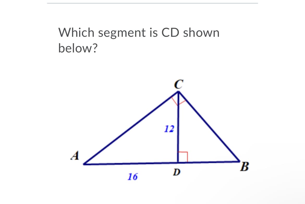 Which segment is CD shown
below?
12
A
B.
D
16
