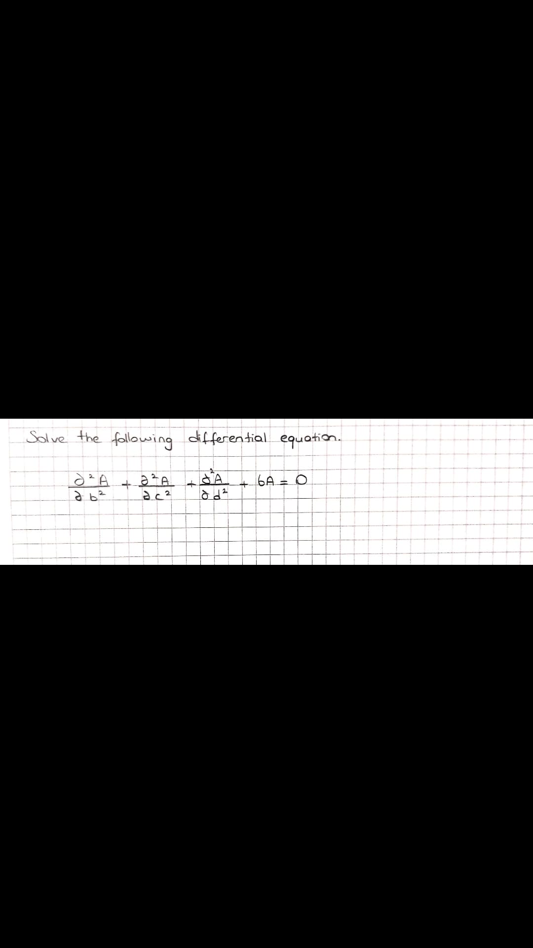 Solve the following differential equation.
SA
6A = 0
