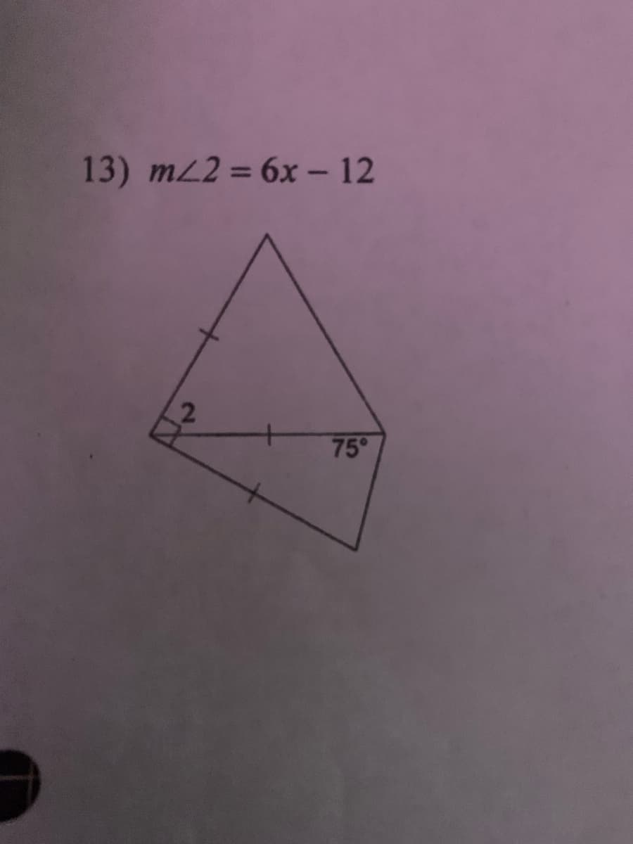 13) m/2 = 6x - 12
2
75°