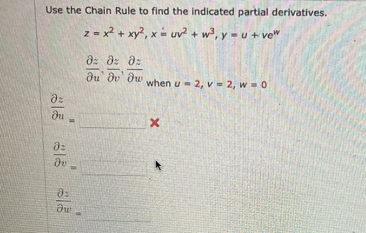 Use the Chain Rule to find the indicated partial derivatives.
z = x² + xy², x = uv + w, y = u + ve"
du dv dw
when u = 2, v = 2, w = 0
du
