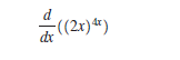 d
(2x)“)
dx
