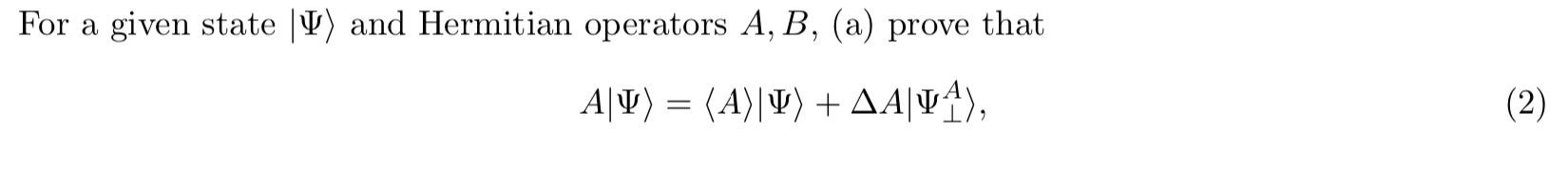 For a given state |) and Hermitian operators A, B, (a) prove that
AT)= (A))AA|4),
(2)
