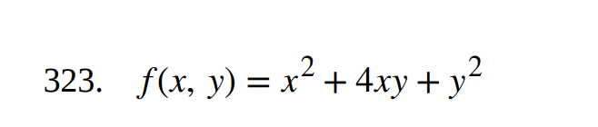 323. f(x, y) = x² + 4xy + y²