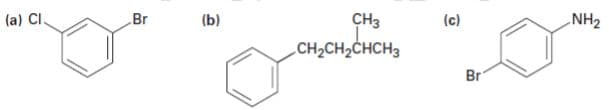 Br
NH2
CH3
CH2CH2ĊHCH3
(a) CI
(b)
(c)
Br
