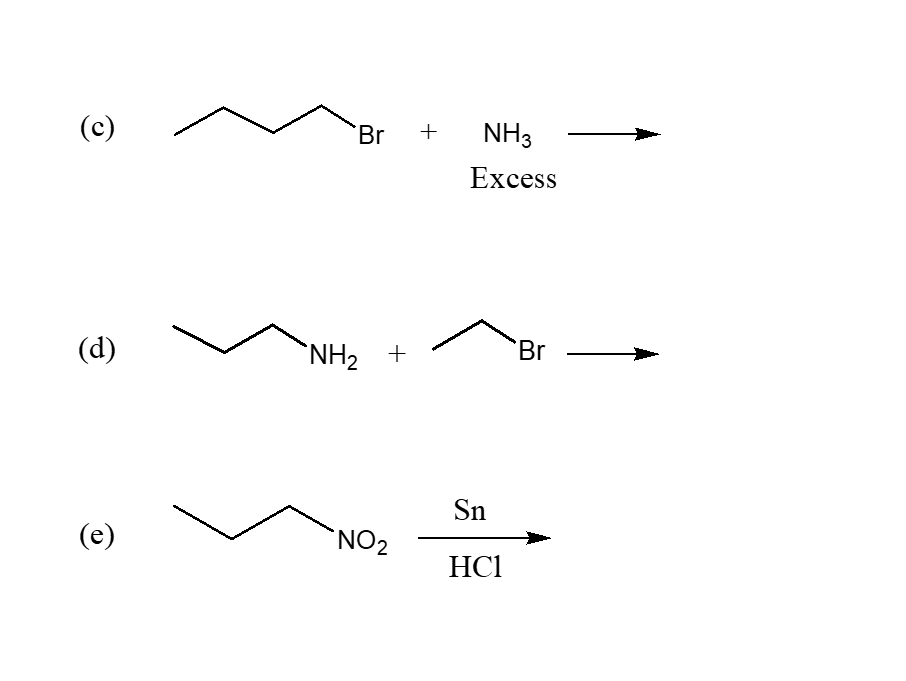 (c)
Br
NH3
Excess
(d)
`NH2 +
Br
Sn
(e)
`NO2
HC1
+
