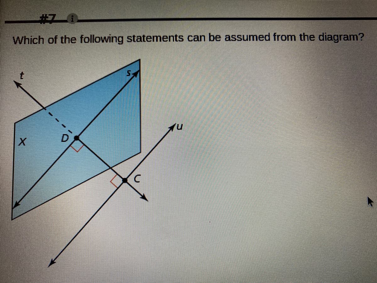 Which of the following statements can be assumed from the diagram?
D
