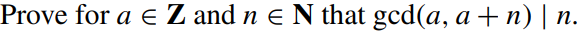 Prove for a e Z and n e N that gcd(a, a + n) | n.
