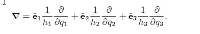 1 д
V = ê1;
hi Oqi
1 д
+ ёз
h2 aq2
hz dq3
