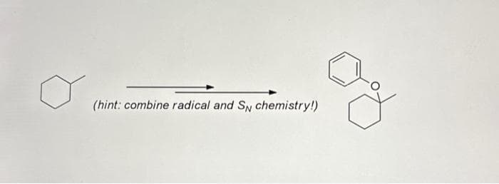 (hint: combine radical and SN chemistry!)