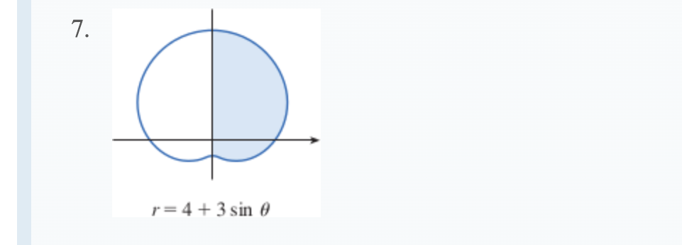 7.
0
r = 4 + 3 sin 0