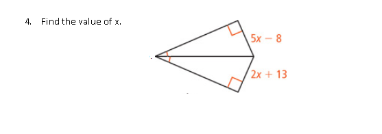 4. Find the value of x.
5х - 8
/2x + 13
