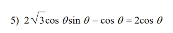 5) 2√√3cos Osin 0 - cos 0 = 2cos