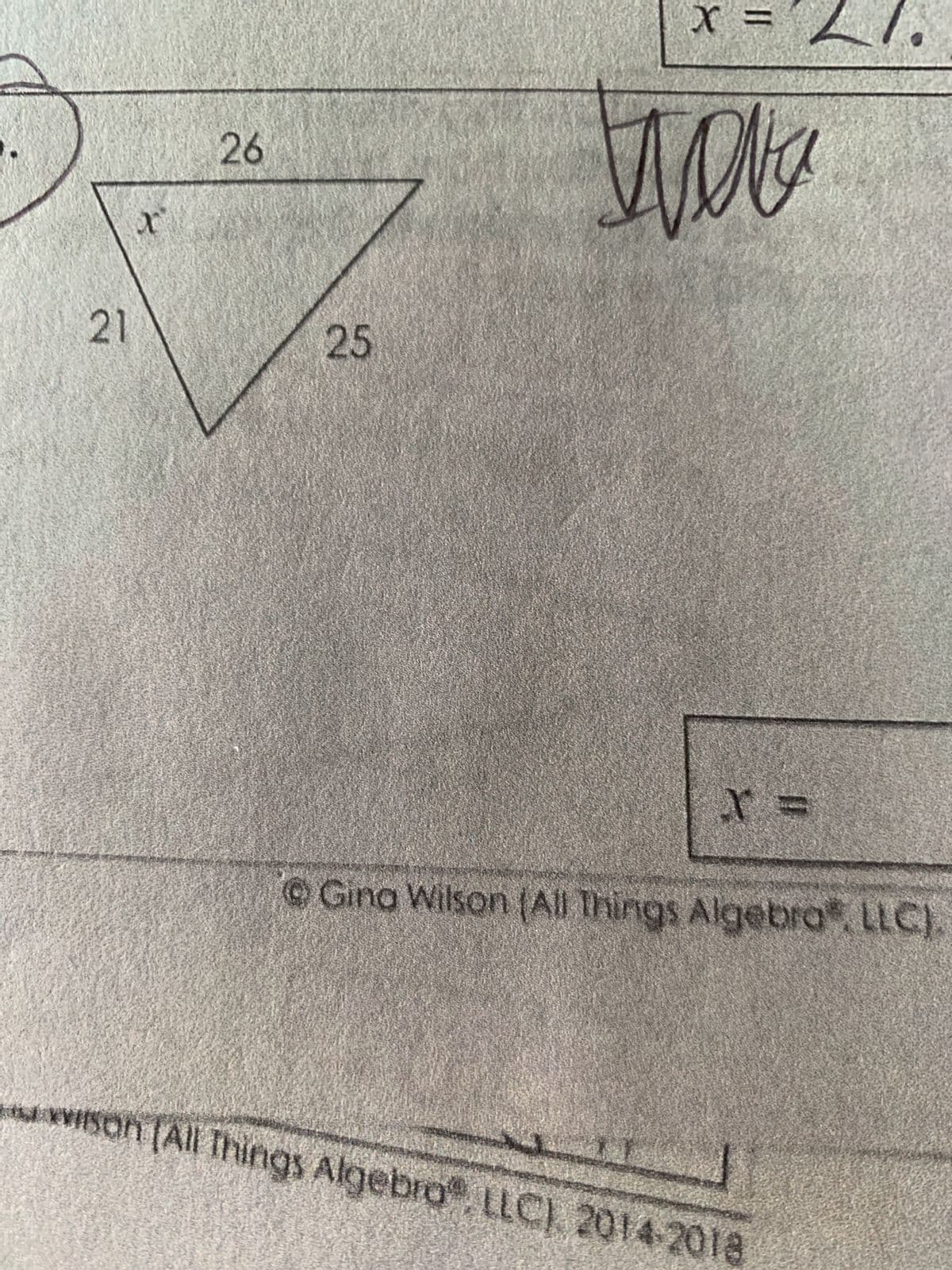 21
x
26
25
X =
WOVE
X =
© Gina Wilson (All Things Algebra", LLC).
J
wwson (All Things Algebra, LLC) 2014-2018