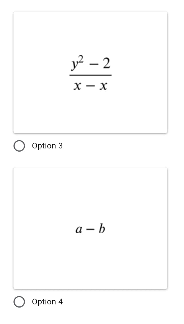 y² – 2
х — х
Option 3
а — b
Option 4
