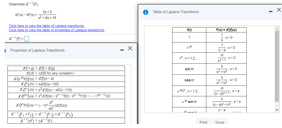 Determine L-(F}.
5s +5
s2 + 8s + 16
SF(s) – 4F(s) =-
