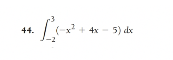 •3
| (-x² + 4x – 5) dx
44.
