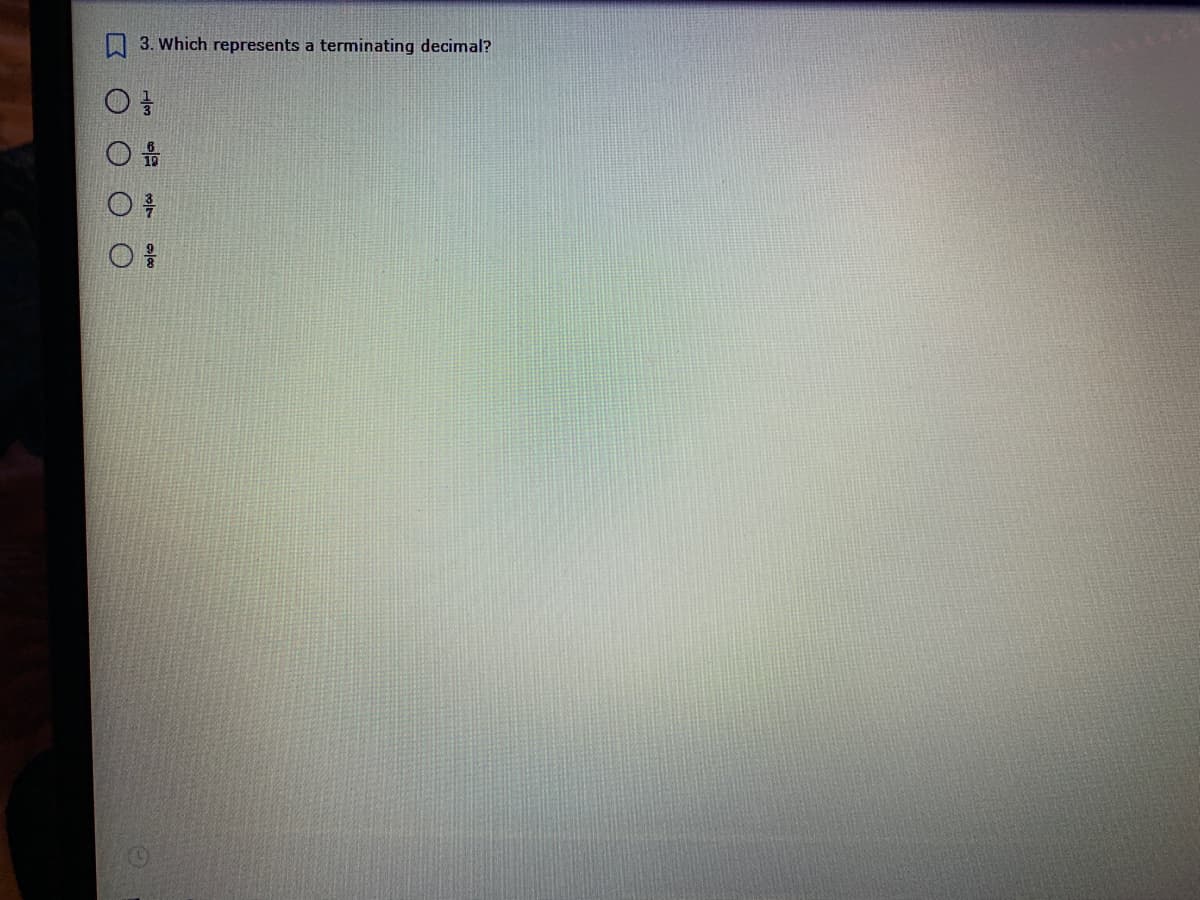 3. Which represents a terminating decimal?
