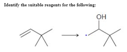 Identify the suitable reagents for the following:
OH
