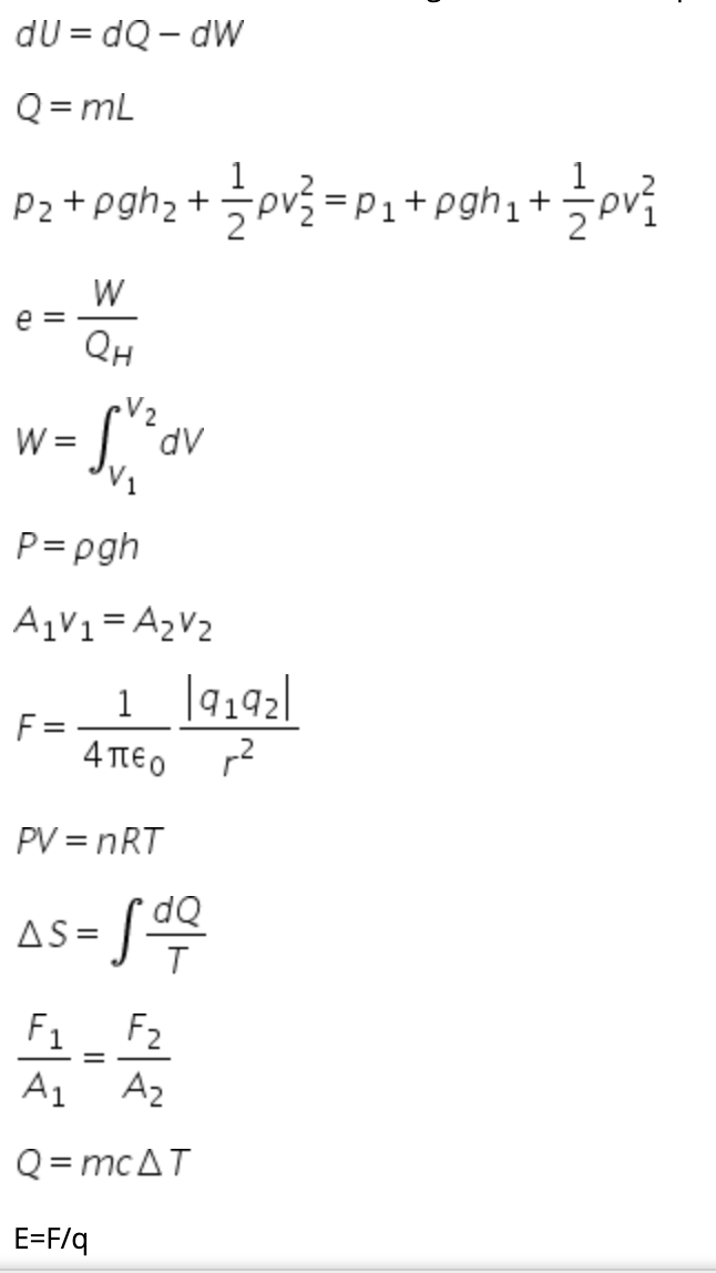 dU = dQ – dW
Q = mL
1
Pz+ pgh2+pv = P1+pgh1+
pv
W
e =
QH
W =
dv
P= pgh
A1V1= A2V2
1 |9142|
F =
4πεο
PV = nRT
Qp
AS =
F1_ F2
A1
A2
Q= mcAT
E=F/q
