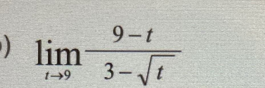 9-t
) lim
3-VE
1→9
