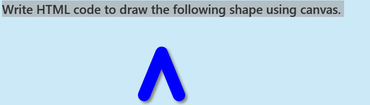 Write HTML code to draw the following shape using canvas.
