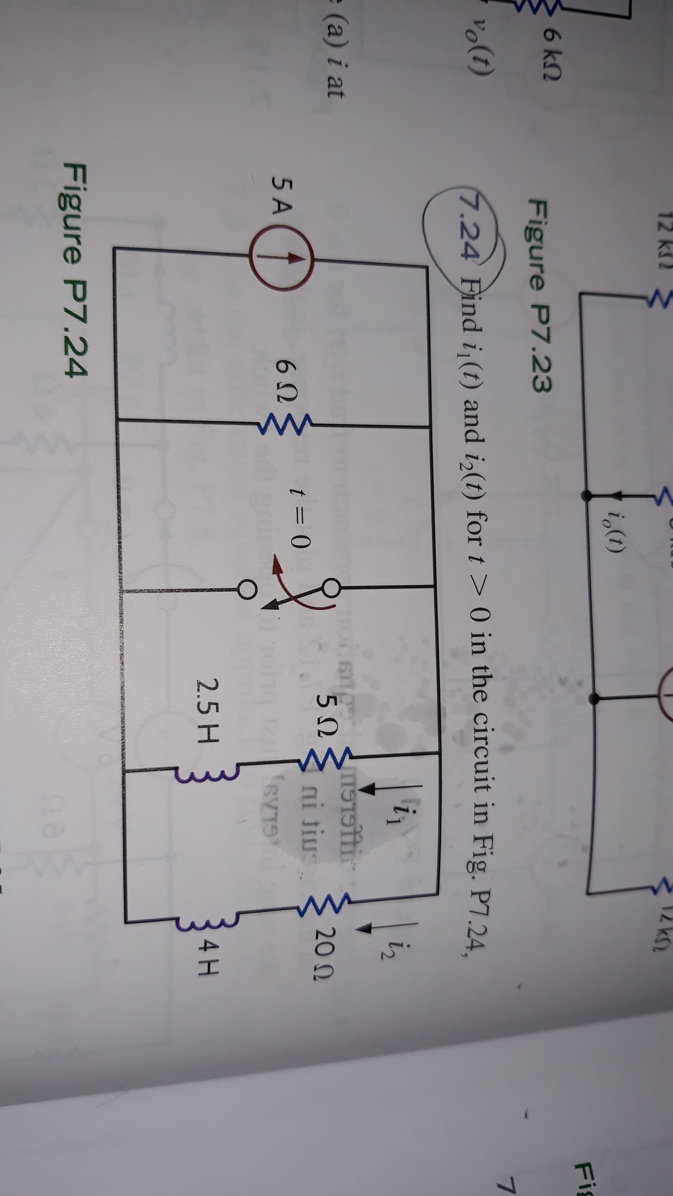 (1)
7.24 Find i,(t) and i,(t) for t> 0 in the circuit in Fig. P7.24
iz
Di at
50
20N
ni tius.
6Ω
t = 0
5 A
2.5 H
4 H
Figure P7.24
