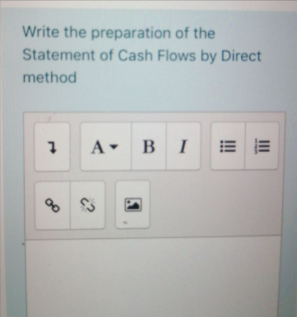 Write the preparation of the
Statement of Cash Flows by Direct
method
BI
1,
