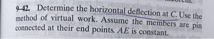 0-42. Determine the horizontal deflection at C. Use the
method of virtual work. Assume the members are pin
connected at their end points. AE is constant.
