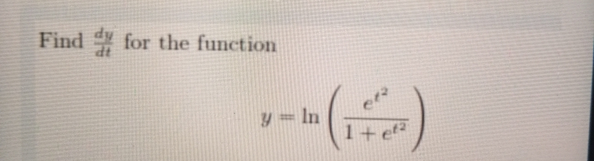 Find
for the function
y = In
1+ e
