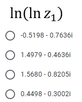 In(In z1)
O -0.5198 - 0.7636i
O 1.4979 - 0.4636i
O 1.5680 - 0.8205i
O 0.4498 - 0.3002i
