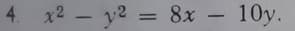 4. x2
x² - 1.2
= 8x -
10y.
