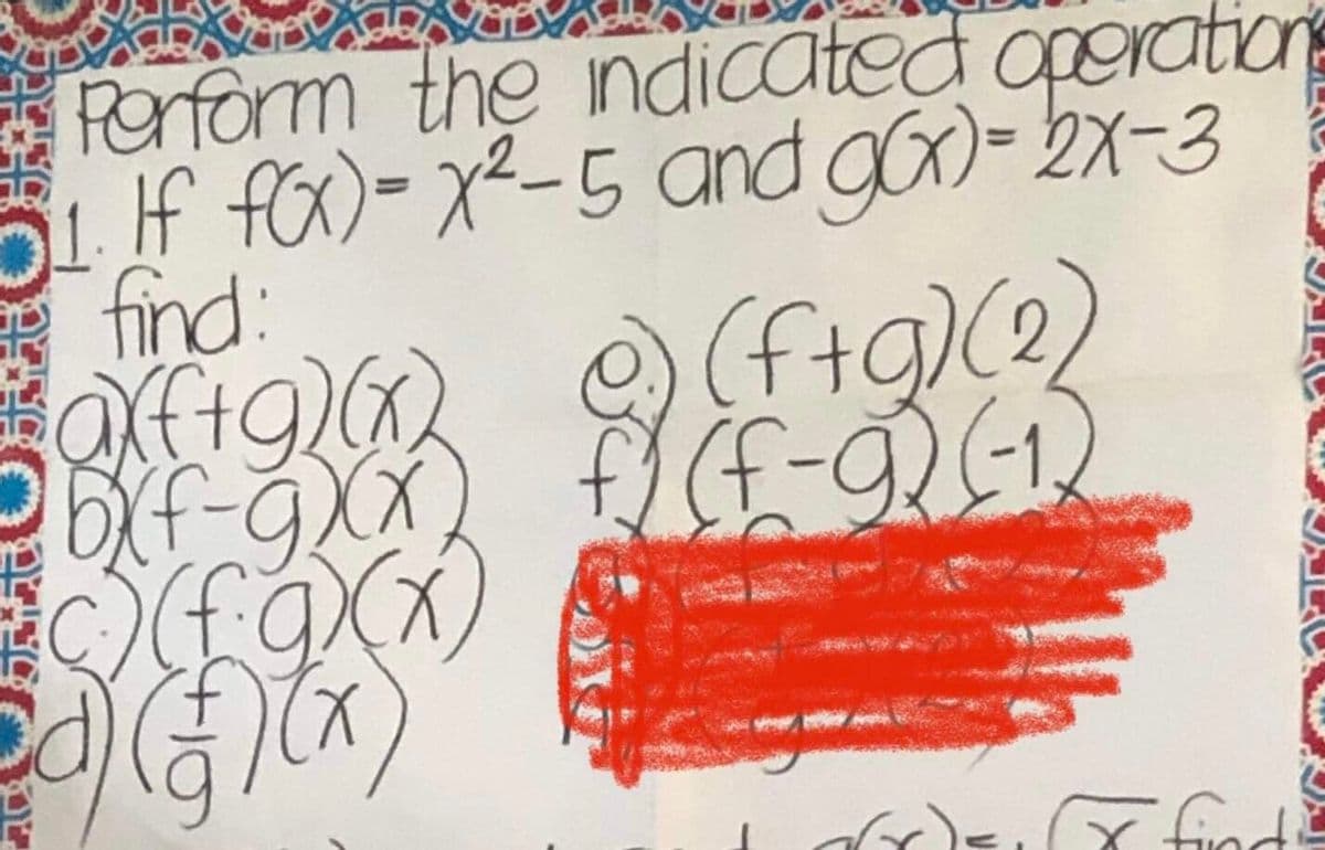 Perform the indicated operations
If fox)=x²-5 and g(x)=2x-3
find:
af + g)(x)
bxf-9xx)
(f.g)(x)
e) (f+g) (2)
f) (f-9) (-1)
x)=₁* find?