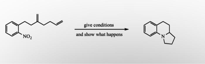 NO₂
give conditions
and show what happens