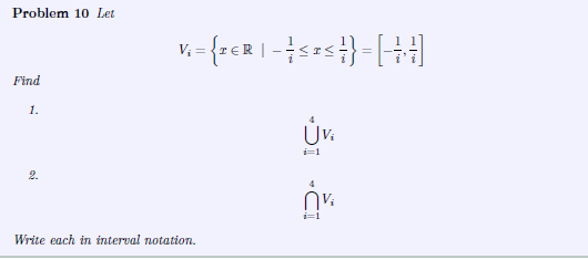 Problem 10 Let
Find
1.
2.
V₁
V = {re R | - = = = = }} = [ ]
Write each in interval notation.
ÚV.
i=1
4