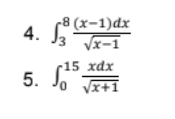 4. Lº&-1)dx
Vx-1
r15 xdx
5.
Vx+1
