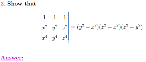 Show that
1
1 1
2 y? 22 = (y – x²)(z² – x²)(z² – y²)
yt 24
