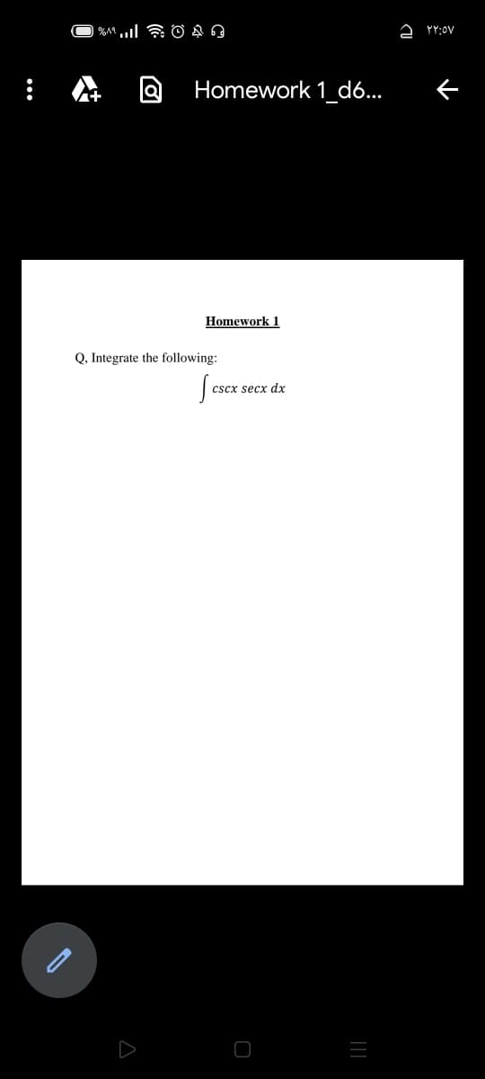 O %A9 ,| O A N
Homework 1_d6..
Homework 1
Q, Integrate the following:
cscx secx dx
