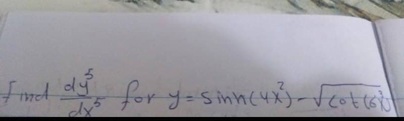 Find
dy
for y=sinneyx)-Vcottsi
