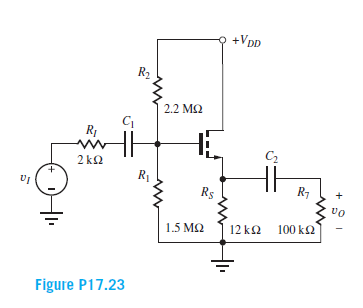 +VDD
R2
2.2 MQ
RI
C2
2 k2
R1
Rs
R7
1.5 M2
12 k2
100 k2
Figure P17.23
