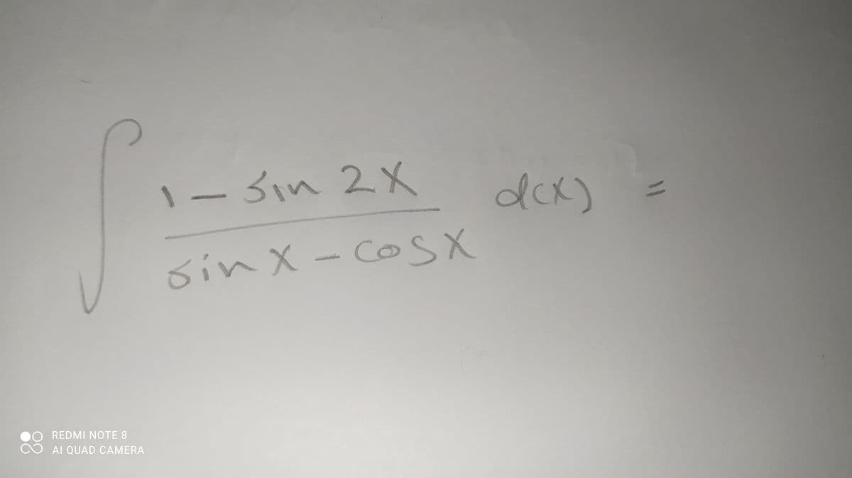 - 3in 2X
dcx)
CX
sin X-CaoSX
REDMI NOTE 8
AI QUAD CAMERA
