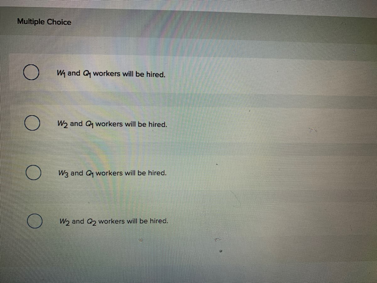 Multiple Choice
W and Q workers will be hired.
W, and Q workers will be hired.
Wa and Q workers will be hired.
W and Q workers will be hired.
