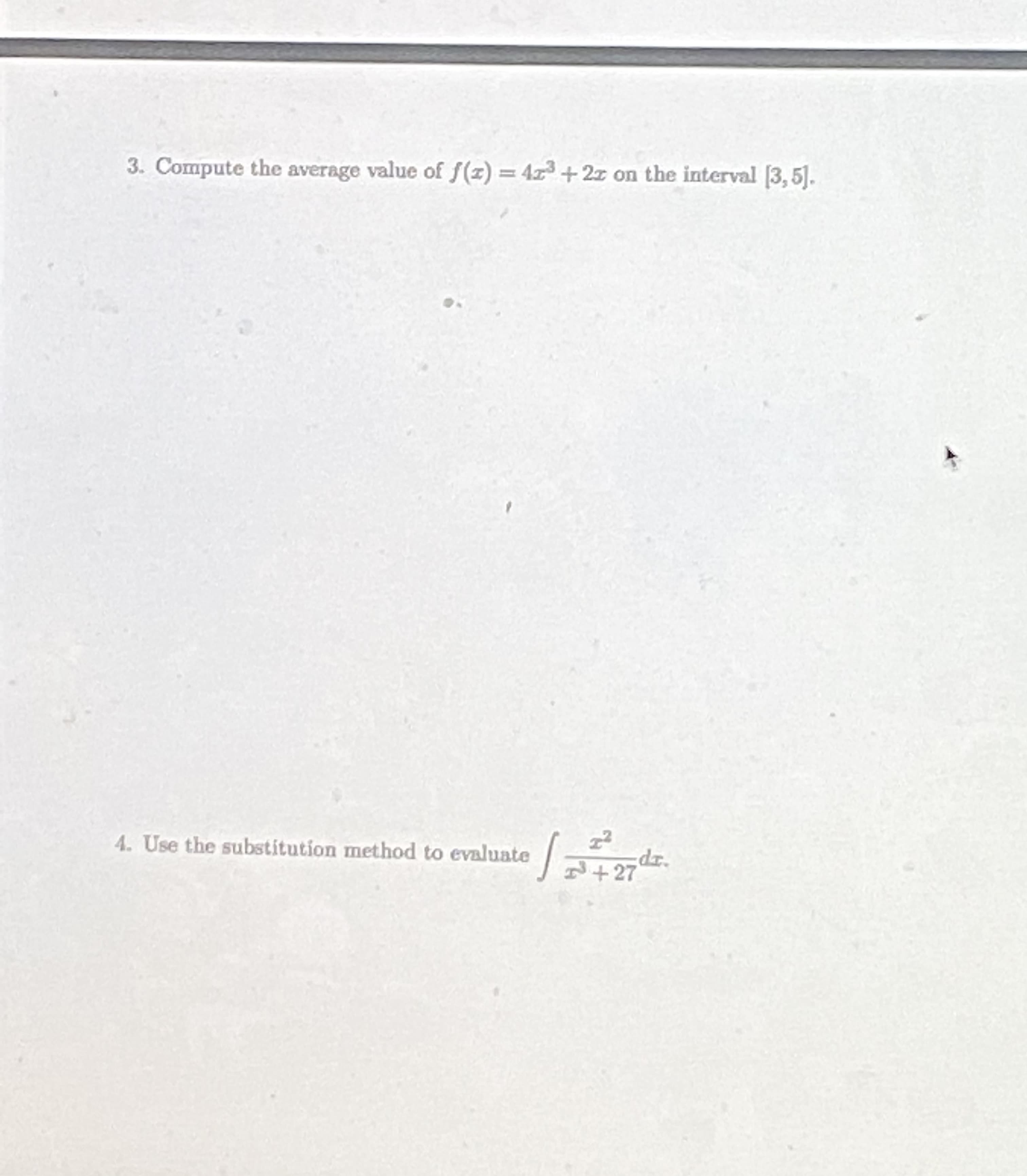 3. Compute the average value of S(z) = 4z3 +2x on the interval [3, 5].
