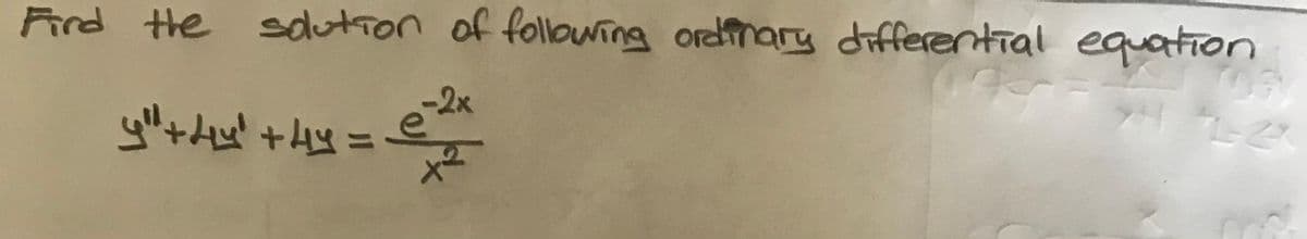 Fird the sdution of following ordinary differential equation
-2x
%3D
