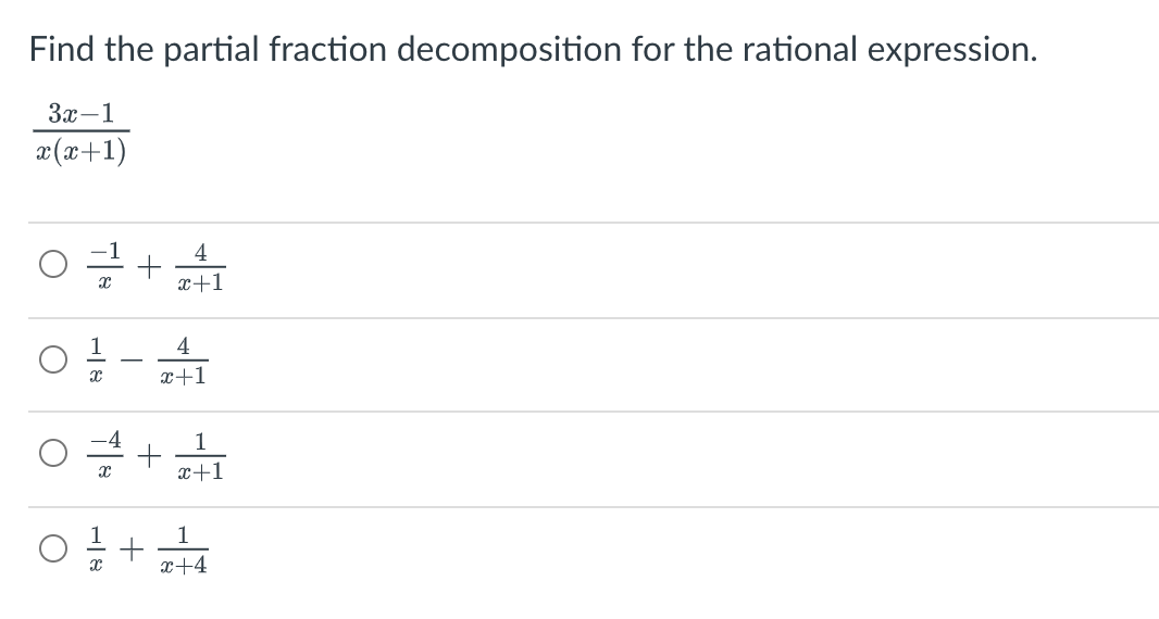 Find the partial fraction decomposition for the rational expression.
За—1
æ(x+1)
0 글 +
4
x+1
4
x+1
1
x+1
x+4
