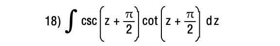 18) S
Csc z +
cot
cot z +
dz
2
